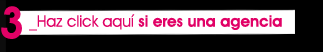 Haz click aquí si eres una agencia